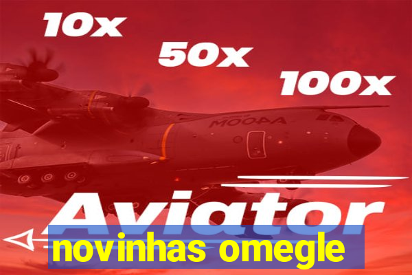 novinhas omegle